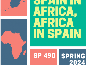 Spain in Africa, Africa in Spain, Spring 2024