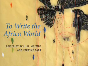 Thinking for a New Century by Achille Mbembe and Felwine Sarr | Introduction — To Write the Africa World